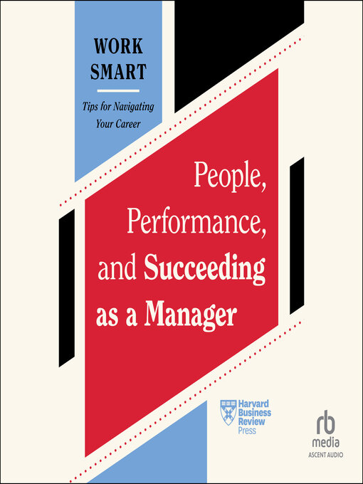 Title details for People, Performance, and Succeeding as a Manager by Harvard Business Review - Available